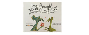 "We Thought You'd Never Ask!" Your Quirky Questions Answered By Dinosaurs - Book | img_1 | Foxx Life Sciences Global | shopfls.com